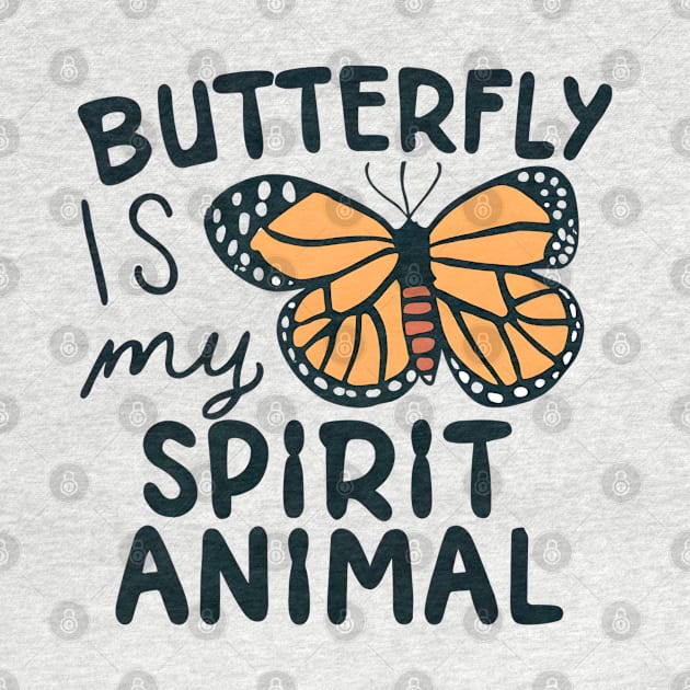 Butterfly is My Spirit Animal by NomiCrafts